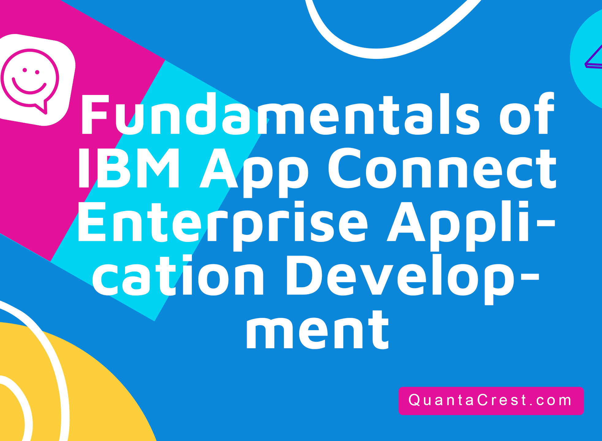 Fundamentals of IBM App Connect Enterprise Application Development